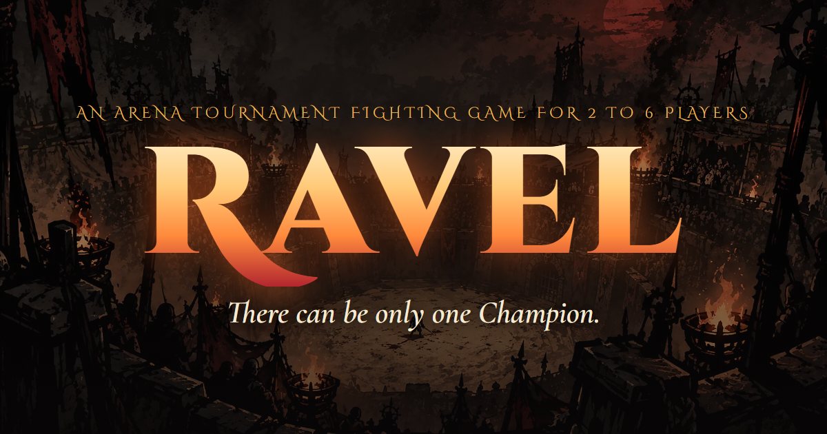 Ravel: an arena fighting game for your table